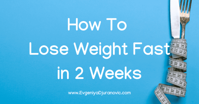 How to Lose Weight Fast in 2 Weeks: 7 Steps For Success